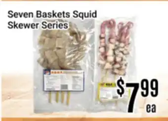 Nations Fresh Foods Seven Baskets Squid Skewer Series offer
