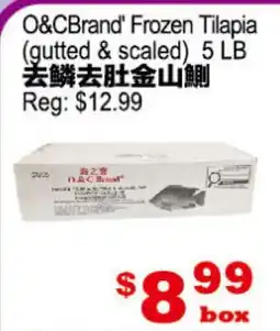 Yuan Ming Supermarket O&C Brand Frozen Tilapia (gutted & scaled) offer