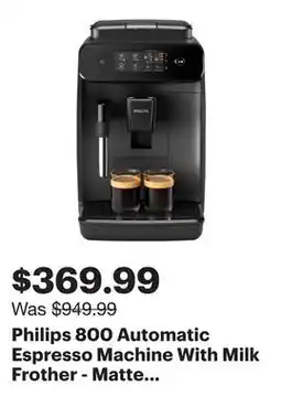 Best Buy Philips 800 Automatic Espresso Machine With Milk Frother - Matte Black - Only at Best Buy offer