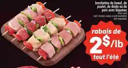 Metro brochettes de boeuf, de poulet, de dinde ou de porc avec légumes offer