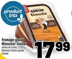 Metro fromage gouda Monsieur Gustav offer