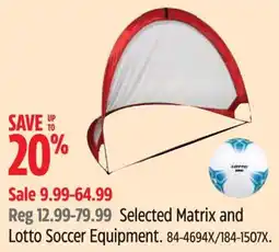 Canadian Tire Selected Matrix and Lotto Soccer Equipment offer