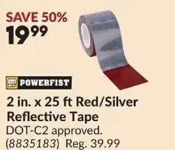 Princess Auto POWERFIST 2 in. x 25 ft Red/Silver Reflective Tape offer