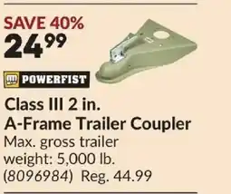Princess Auto POWERFIST Class III 2 in. A-Frame Trailer Coupler offer