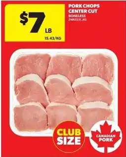 Real Canadian Superstore Pork Chops Center Cut Boneless offer
