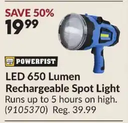 Princess Auto POWERFIST LED 650 Lumen Rechargeable Spot Light offer