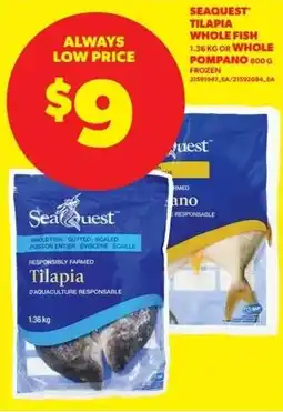 Real Canadian Superstore Seaquest tilapia whole fish or whole pompano offer