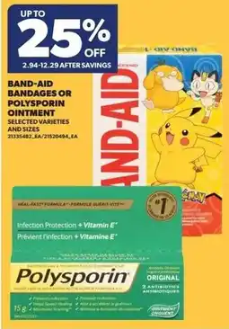 Real Canadian Superstore Band aid bandages or polysporin ointment offer