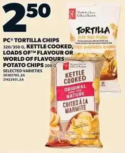 Loblaws PC tortilla chips, kettle cooked, loads of flavour or world of flavours potato chips offer