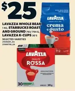 Loblaws Lavazza whole bean, starbucks roast and ground, lavazza k-cups offer