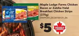 Real Canadian Superstore Maple Lodge Farms Chicken Bacon or Zabiha Halal Breakfast Chicken Strips offer
