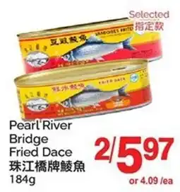 T&T Supermarket Pearl River Bridge Fried Dace offer