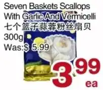 First Choice Supermarket Seven Baskets Scallops With Garlic And Vermicelli offer