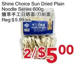 Yours Food Mart Shine Choice Sun Dried Plain Noodle Series offer