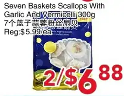 Yours Food Mart Seven Baskets Scallops With Garlic And Vermicelli offer
