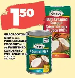 Loblaws Grace coconut milk, pure creamed coconut or sweetened condensed whitener offer