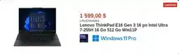 Canada Computers Lenovo ThinkPad E16 Gen 3.16 po Intel Ultra 7-255H 16 Go 512 Go Win11P offer