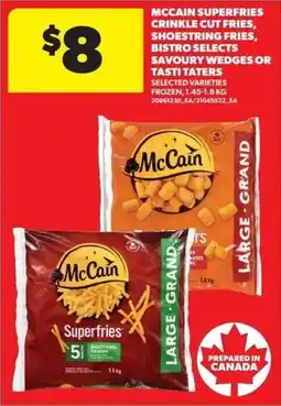 Dominion McCain Superfries Crinkle Cut Fries, Shoestring Fries, Bistro Selects Savoury Wedges, or Tasti Taters offer