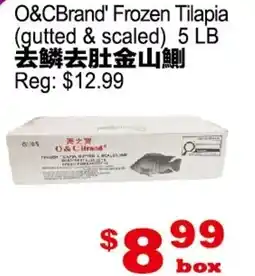 Yuan Ming Supermarket O&CBrand' Frozen Tilapia (gutted & scaled) offer