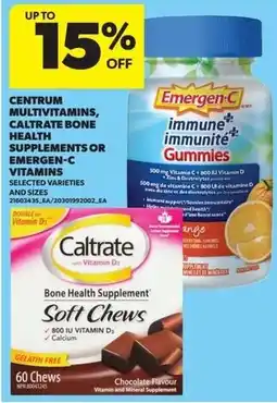 Dominion Centrum multivitamins, caltrate bone health supplements or emergen-c vitamins offer