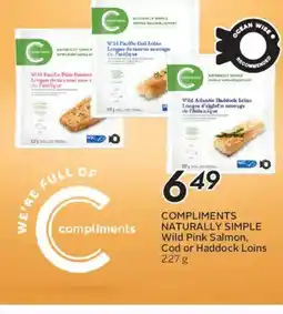 Safeway COMPLIMENTS NATURALLY SIMPLE Wild Pink Salmon, Cod or Haddock Loins offer