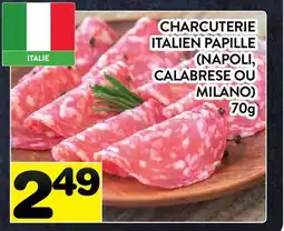 Supermarché PA CHARCUTERIE ITALIEN PAPILLE (NAPOLI, CALABRESE OU MILANO) offer