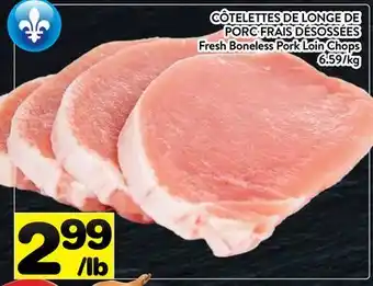 Supermarché PA CÔTELETTES DE LONGE DE PORC FRAIS DÉSOSSÉES | Fresh Boneless Pork Loin Chops offer