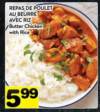 Supermarché PA REPAS DE POULET AU BEURRE AVEC RIZ | Butter Chicken with Rice offer