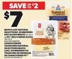 Independent Grocer Maple leaf natural selections, schneiders deli sliced meats suisse or pc deli cheese slices offer