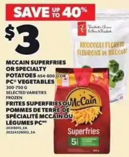 Independent Grocer Mccain superfries or specialty potatoes or pc vegetables offer