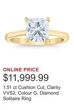 Costco 1.51 ct Cushion Cut, Clarity VVS2, Colour G, Diamond Solitaire Ring offer
