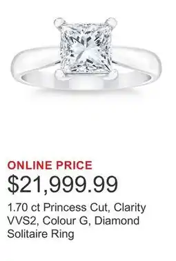 Costco 1.70 ct Princess Cut, Clarity VVS2, Colour G, Diamond Solitaire Ring offer