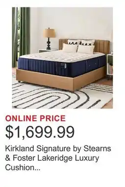 Costco Kirkland Signature by Stearns & Foster Lakeridge Luxury Cushion Firm Tight Top Mattress offer