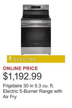 Costco Frigidaire 30 in 5.3 cu. ft. Electric 5-Burner Range with Air Fry offer