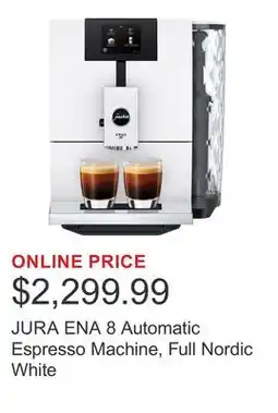 Costco JURA ENA 8 Automatic Espresso Machine, Full Nordic White offer