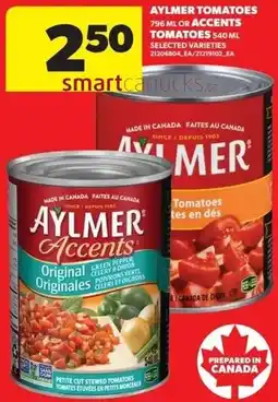 Real Canadian Superstore Aylmer tomatoes or accents tomatoes offer