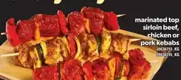 Dominion Marinated top sirloin beef, chicken or pork kebabs offer