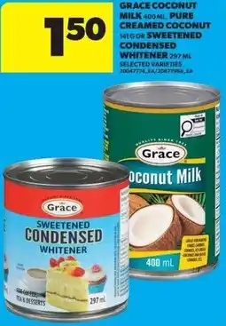 Real Canadian Superstore Grace coconut milk, pure creamed coconut or sweetened condensed whitener offer