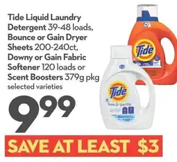 Longo's Tide liquid laundry detergent, bounce or gain dryer sheets, downy or gain fabric softener or scent boosters offer