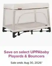 Well Save on select UPPAbaby Playards & Bouncers offer