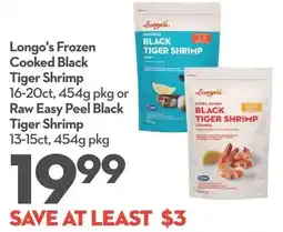 Longo's Longo's frozen cooked black tiger shrimp or raw easy peel black tiger shrimp offer