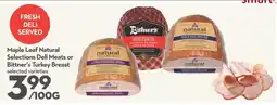 Longo's Maple leaf natural selections deli meats or bittner's turkey breast offer