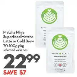 Longo's Matcha Ninja Superfood Matcha Latte or Cold Brew offer