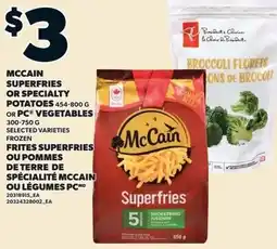 Loblaws Mccain superfries or specialty potatoes or pc vegetables offer