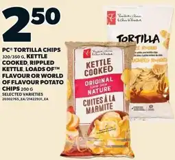 Loblaws Pc tortilla chips, kettle cooked, rippled kettle, loads of™ flavour or world chips offer