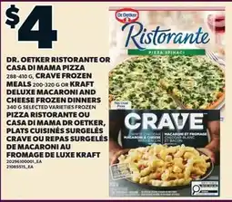 Loblaws Dr. oetker ristorante or casa di mama pizza, crave frozen mealsor kraft deluxe macaroni and cheese frozen dinners offer