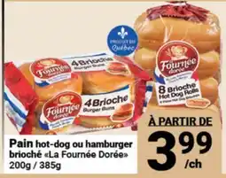 Pasquier Pain hot-dog ou hamburger brioché La Fournée Dorée offer