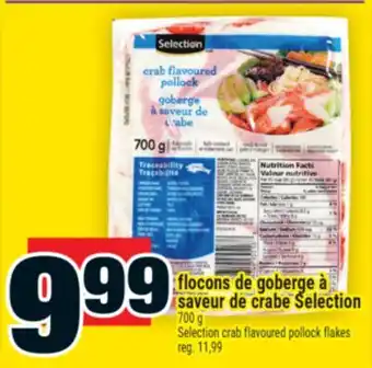 Super C FLOCONS DE GOBERGE À SAVEUR DE CRABE SELECTION | SELECTION CRAB FLAVOURED POLLOCK FLAKES offer