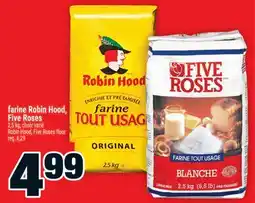 Super C farine RobinHood, FiveRoses | RobinHood, FiveRoses flour offer