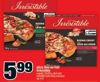 Super C pizza lève-au-four Irrésistible | Irrésistible frozen rising crust pizza offer